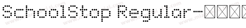 SchoolStop Regular字体转换